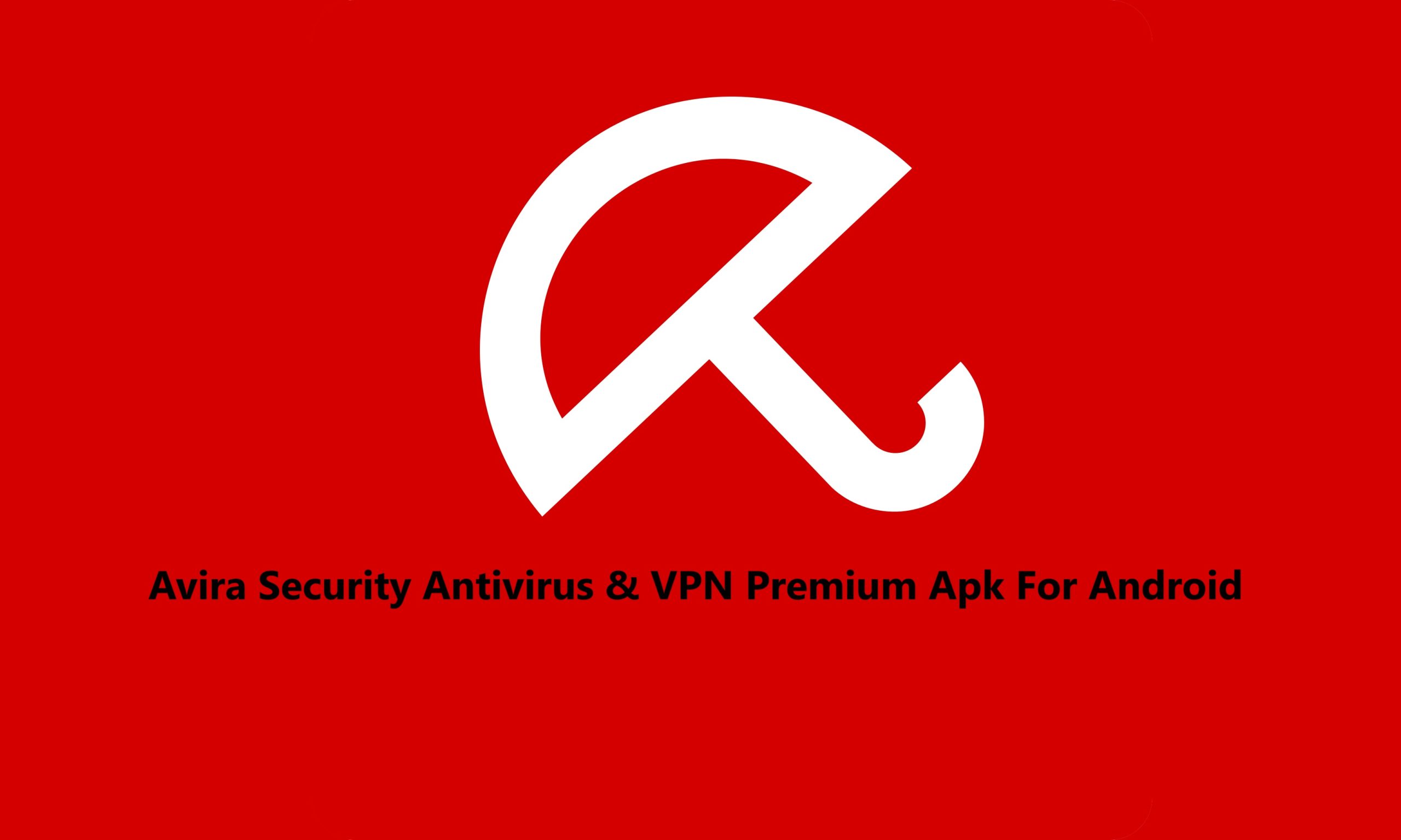 Avira Security Antivirus &Amp; Vpn Premium Apk V7.26.2 Best Mobile Malware Remover App Apk Avira Security Antivirus Vpn Premium For Mobile Scaled 1